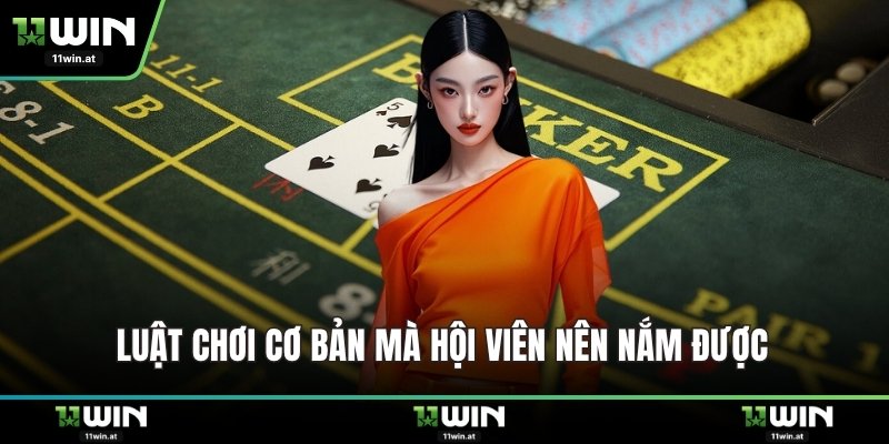 Luật chơi cơ bản mà hội viên nên nắm được